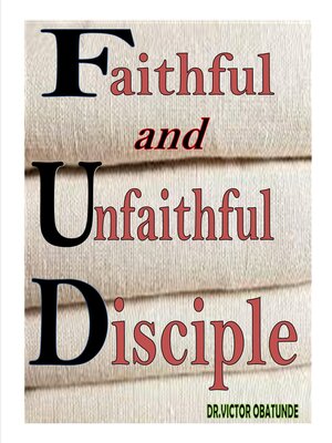 cover image of FAITHFUL AND UNFAITHFUL DISCIPLE